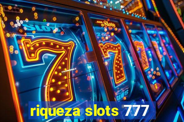 riqueza slots 777